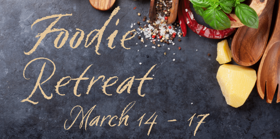 foodie retreat march 14-17